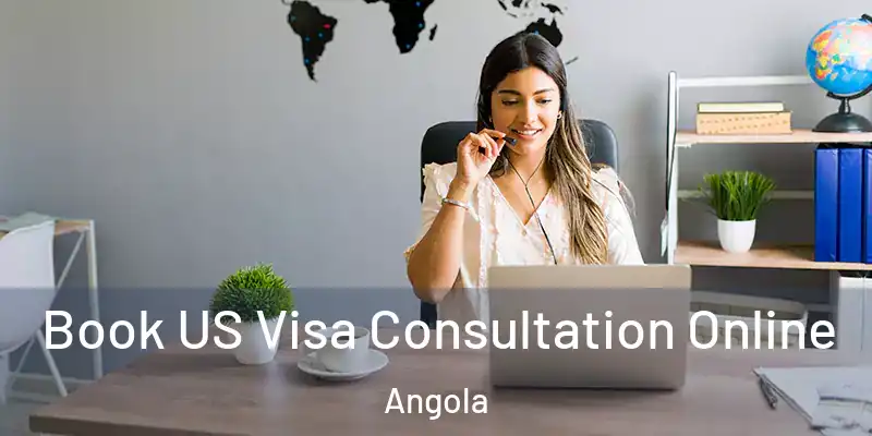  Book US Visa Consultation Online Angola