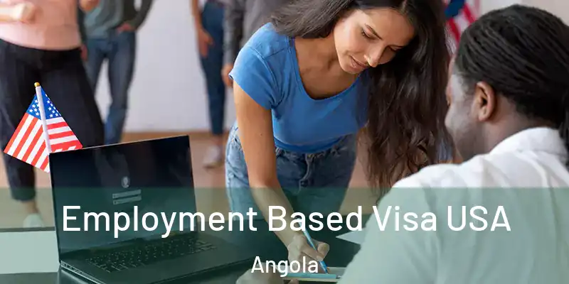  Employment Based Visa USA Angola