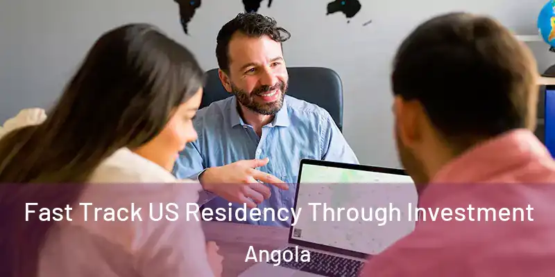  Fast Track US Residency Through Investment Angola