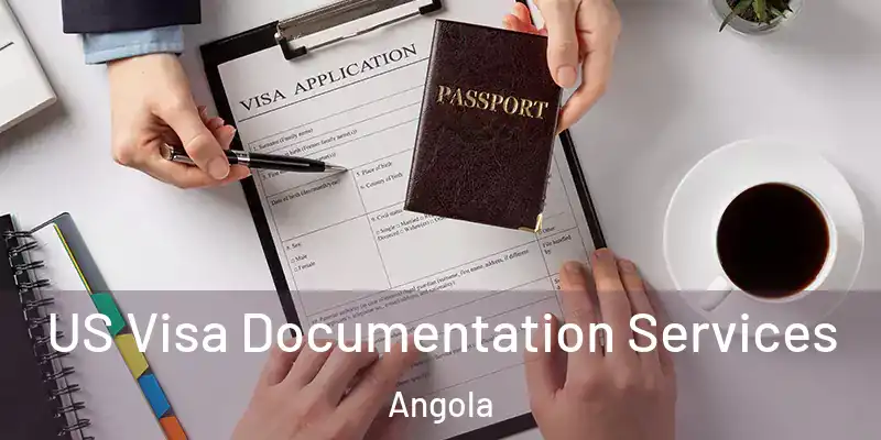  US Visa Documentation Services Angola