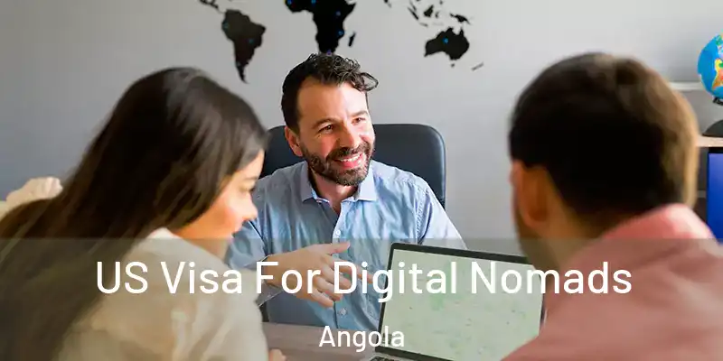  US Visa For Digital Nomads Angola