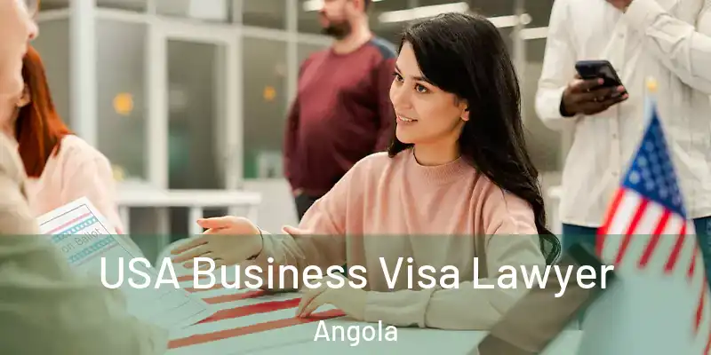  USA Business Visa Lawyer Angola